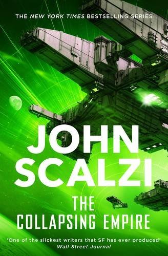 Book cover of The Collapsing Empire by John Scalzi