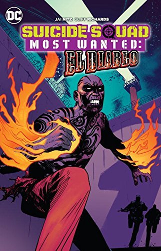 Book cover of Suicide Squad Most Wanted: El Diablo by Jai Nitz, Cliff Richards (Illus.)