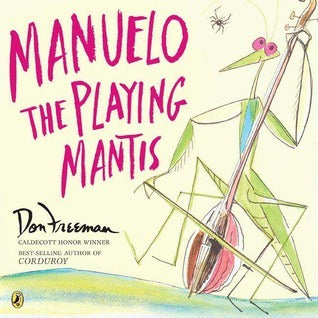 Book cover of Manuelo, The Playing Mantis by Don Freeman