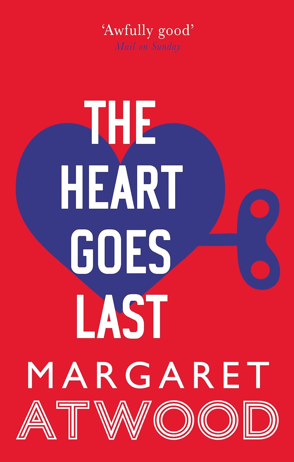 Book cover of The Heart Goes Last by Margaret Atwood