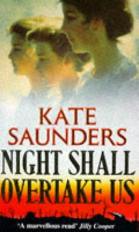 Book cover of Night Shall Overtake Us by Kate Saunders