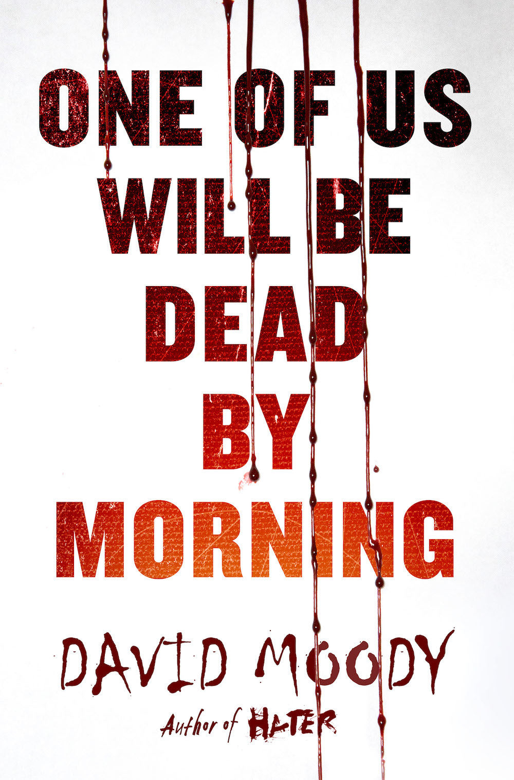 Book cover of One Of Us Will Be Dead By Morning by David Moody
