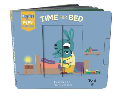 Book cover of Time For Bed: A Pull-The-Tab Book by Alice Le Hénand, Thierry Bedouet (Illus.)