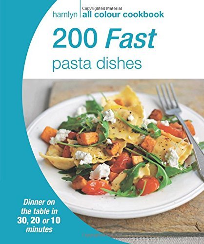 Book cover of 200 Fast Pasta Dishes by Hamlyn Publishing Group