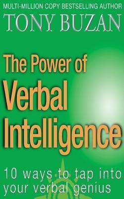 Book cover of The Power of Verbal Intelligence: 10 Ways to Tap into Your Verbal Genius by Tony Buzan