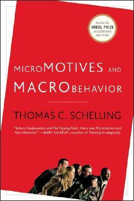 Book cover of Micromotives And Macrobehavior by Thomas C. Schelling