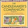 Book cover of The Candlemaker's Companion: A Comprehensive Guide to Rolling, Pouring, Dipping, and Decorating Your Own Candles by Betty Oppenheimer