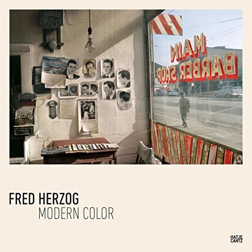 Book cover of Fred Herzog: Modern Color by Fred Herzog (Photographer)
