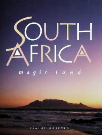 Book cover of South Africa: Magic Land by Elaine Hurford