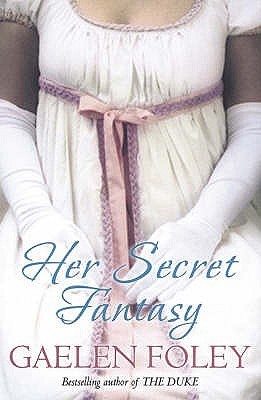 Book cover of Her Secret Fantasy by Gaelen Foley