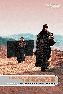 Book cover of Transnational Cinema, The Film Reader by E. Ezra (Ed.), Terry Rowden (Ed.)