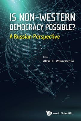Book cover of Is Non-Western Democracy Possible?: A Russian Perspective by Alexei D. Voskressenski