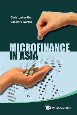 Book cover of Microfinance In Asia by Christopher Gan, Gilbert V Nartea