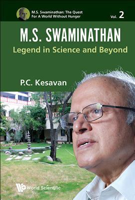 Book cover of M.S. Swaminathan: Legend in Science and Beyond by P C Kesavan