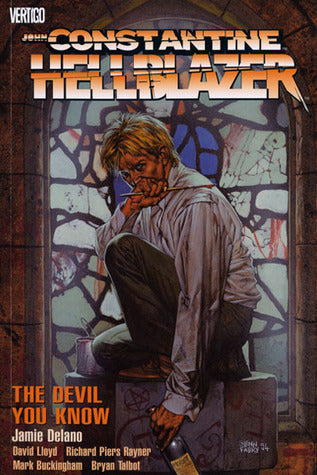 Book cover of Hellblazer: The Devil You Know by Jamie Delano, David Lloyd (Illus.), Richard Piers Rayner (Illus.), Mark Buckingham (Illus.), Bryan Talbot (Illus.)