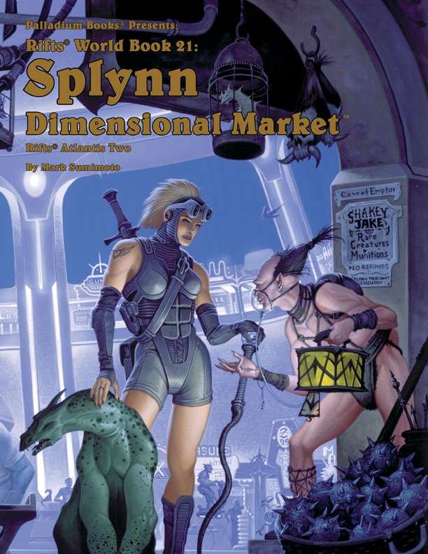 Book cover of Rifts World Book 21: Splynn Dimensional Market by Mark Sumimoto, Kevin Siembieda, Wayne Smith (Ed.), Alex Marciniszyn (Ed.), James Osten (Ed.), Scott Johnson (Illus.), John Zeleznik (Illus.), Kent Burles (Illus.), Ramón Pérez (Illus.), Mike Dubisch (Illus.), Wayne Breaux Jr. (Illus.)