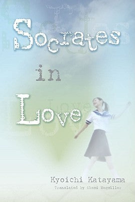 Book cover of Socrates In Love by Kyōichi Katayama, Akemi Wegmüller (Trans.)