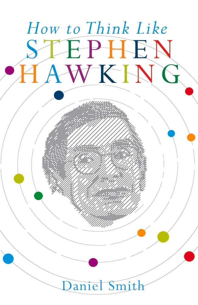 Book cover of How To Think Like Stephen Hawking by Daniel Smith
