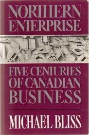 Book cover of Northern Enterprise by Michael Bliss