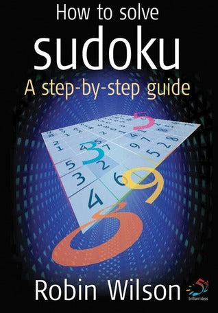 Book cover of How To Solve Sudoku: A Step-By-Step Guide by Robin J. Wilson