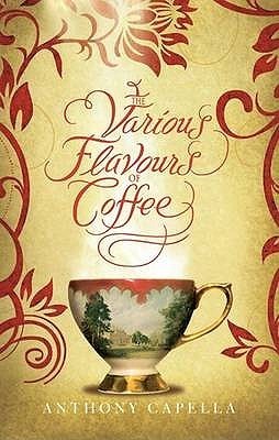 Book cover of The Various Flavours Of Coffee by Anthony Capella