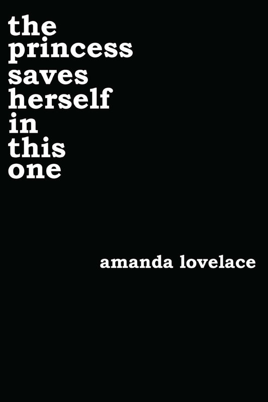 Book cover of The Princess Saves Herself In This One by Amanda Lovelace, ladybookmad