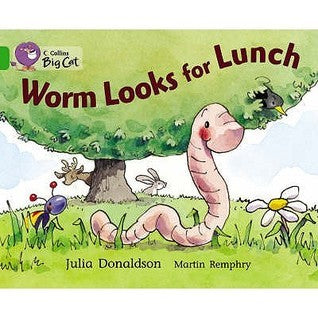 Book cover of Worm Looks for Lunch: Green/ Band 5 by Julia Donaldson