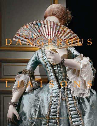 Book cover of Dangerous Liaisons: Fashion And Furniture In The Eighteenth Century by Harold Koda, Andrew Bolton, Mimi Hellman