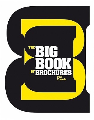 Book cover of The Big Book Of Brochures by Funf Freunde (five Friends)