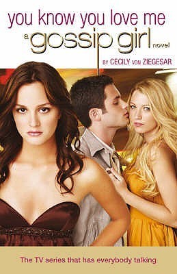 Book cover of You Know You Love Me by Cecily von Ziegesar