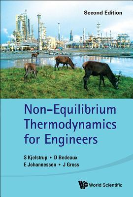 Book cover of Non-Equilibrium Thermodynamics for Engineers by Dick Bedeaux Eivind Jo Signe Kjelstrup, Dick Bedeaux, Eivind Johannessen