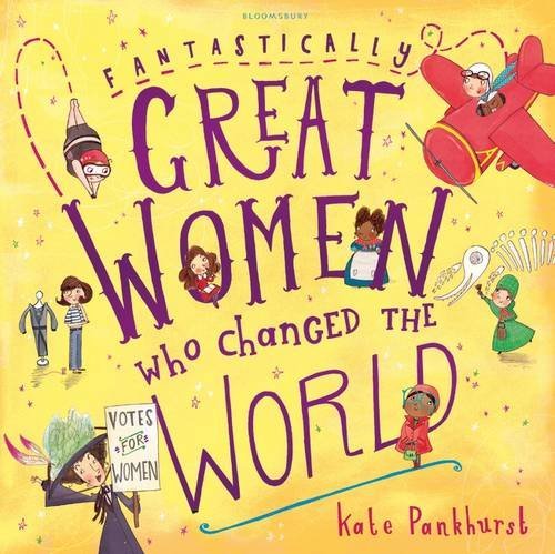 Book cover of Fantastically Great Women Who Changed The World by Kate Pankhurst