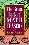 Book cover of The Great Book Of Math Teasers by Robert Müller, Mark Weissman