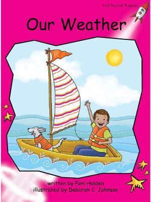 Book cover of Our Weather by Pam Holden, Deborah Johnson (Illus.)