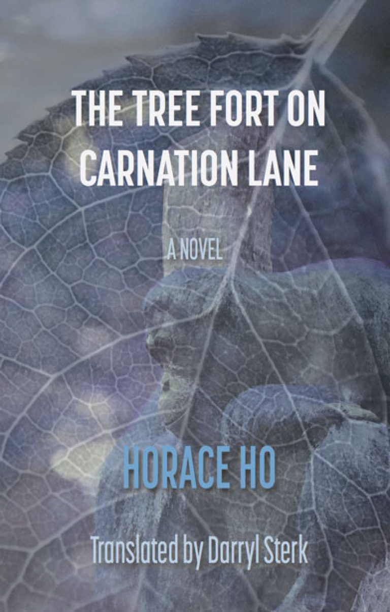 Book cover of The Tree Fort on Carnation Lane by Horace Ho, Darryl Sterk (Trans.)
