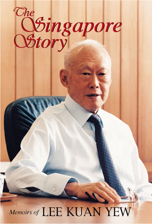 Book cover of The Singapore Story: Memoirs Of Lee Kuan Yew by Lee Kuan Yew