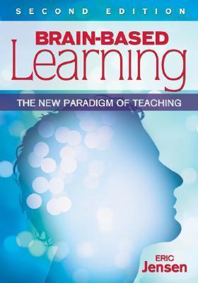 Book cover of Brain-Based Learning: The New Paradigm of Teaching by Eric Jensen