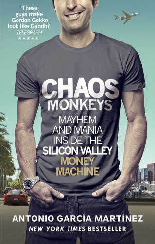 Book cover of Chaos Monkeys: Inside The Silicon Valley Money Machine by Antonio García Martínez