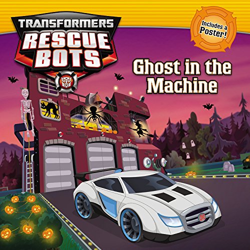 Book cover of Transformers Rescue Bots: Ghost in the Machine by Brandon T. Snider
