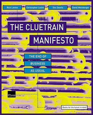 Book cover of Cluetrain Manifesto by Christopher Locke, David Weinberger, Doc Searls