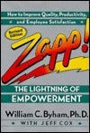 Book cover of Zapp! The Lightning of Empowerment: How to Improve Quality, Productivity, and Employee Satisfaction by William C. Byham, Jeff Cox