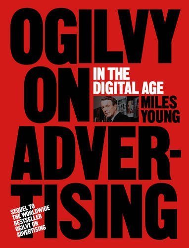 Book cover of Ogilvy On Advertising In The Digital Age by Miles Young