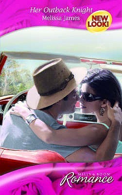 Book cover of Her Outback Knight by Melissa James