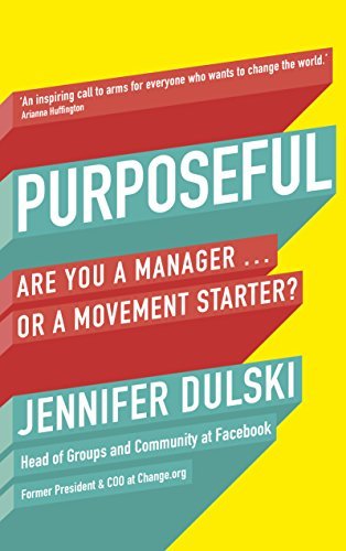 Book cover of Purposeful: Are You a Manager... or a Movement Starter? by Jennifer Dulski