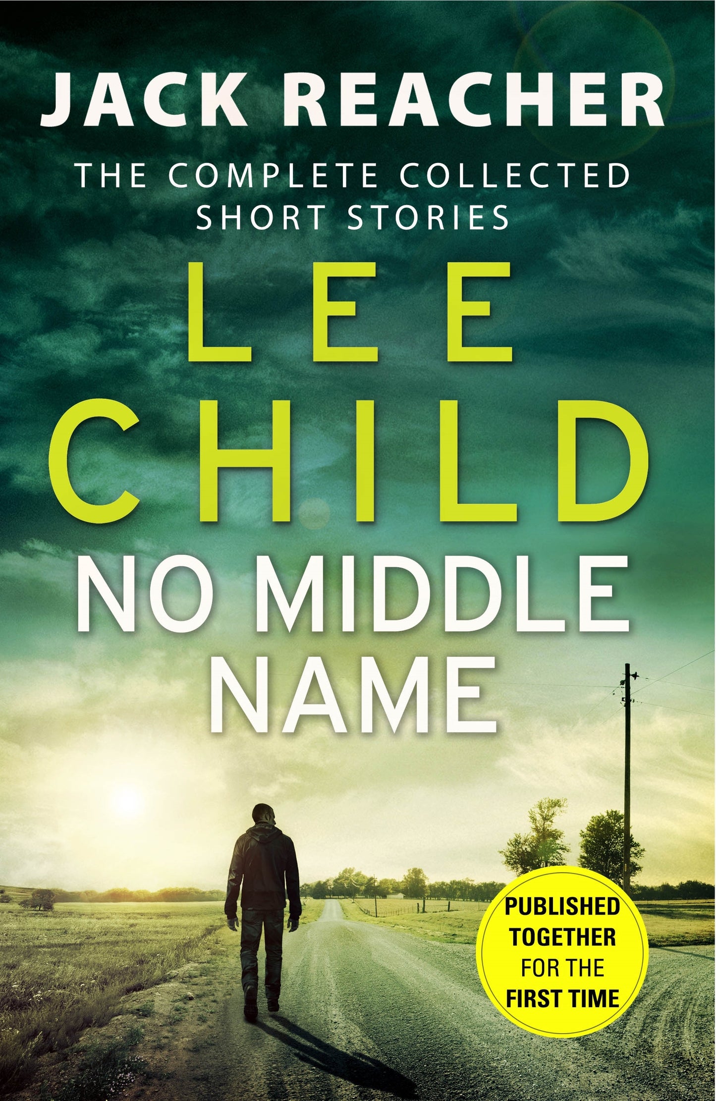 Book cover of No Middle Name: Jack Reacher, The Complete Collected Short Stories by Lee Child