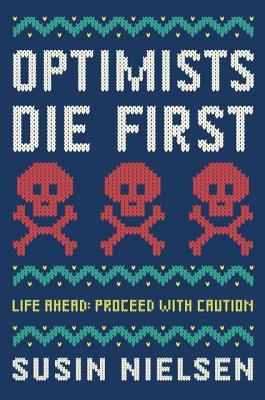Book cover of Optimists Die First by Susin Nielsen