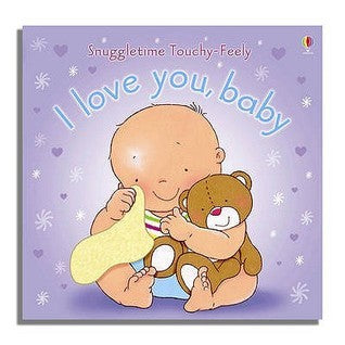 Book cover of I Love You, Baby by Fiona Watt, Catherine-Anne MacKinnon (Illus.)
