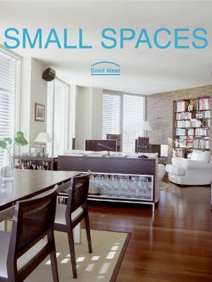 Book cover of Small Spaces: Good Ideas by Cristina Paredes