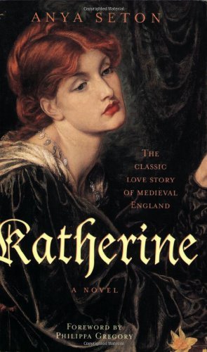 Book cover of Katherine by Anya Seton, Philippa Gregory (Foreword)