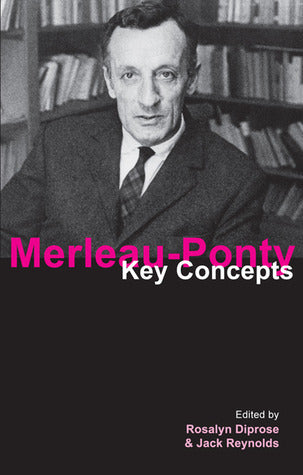 Book cover of Merleau-Ponty by Rosalyn Diprose (Ed.), Jack Reynolds